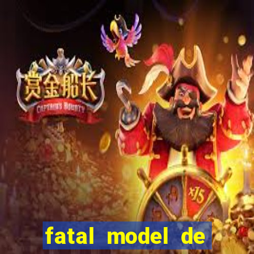 fatal model de barra mansa